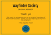 Wayfinder Society Original Member Certificate. We want to recognize you as an original member of Wayfinder Society. Thank you for helping us improve the program!