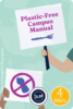 Action Image Card - click to select this 4 hour project. Image is cover of Plastic Free Campus Manual. Action created with Partner and Photo Credit: Post Landfill Action Network