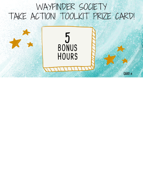 5 Bonus Hours – Take Action Toolkit Prize Card!